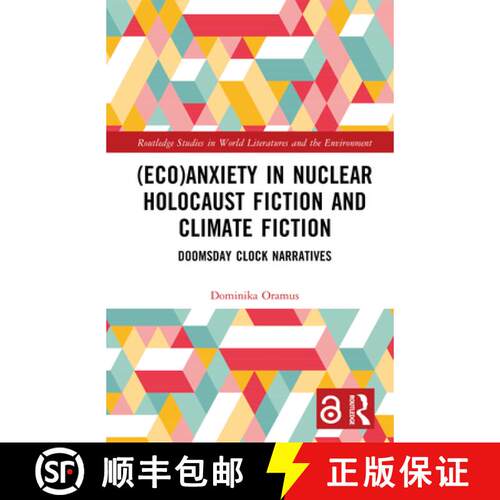 【3-4周达】精装 (Eco)Anxiety in Nuclear Holocaust Fiction and Climate Fiction: Doomsday Clock Narratives [9781032468921]
