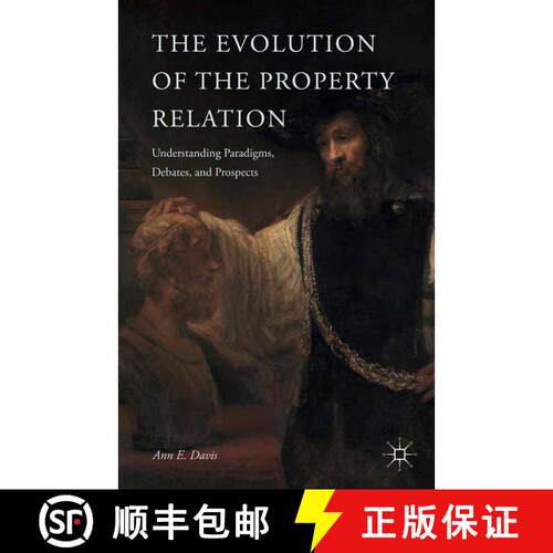 【3-4周达】The Evolution of the Property Relation : Understanding Paradigms, Debates, and Prospects (... [9781349469109]