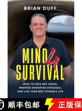 【3-4周达】Mind 4 Survival: How to Face Any Crisis, Minimize Unwanted Struggle, and Live Your Best Po... [9798991309318]