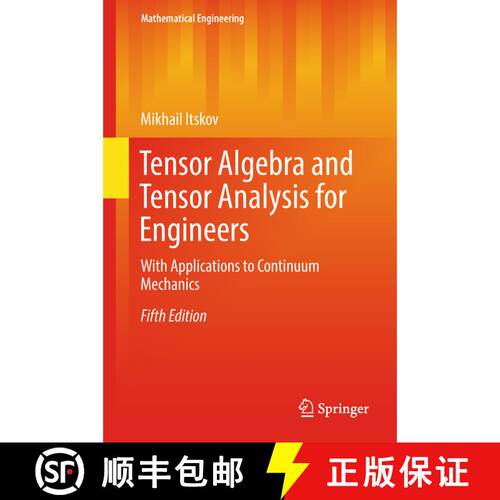 【3-4周达】精装 Tensor Algebra and Tensor Analysis for Engineers : With Applications to Continuum Mec... [9783319988054]