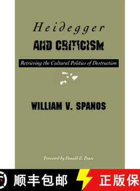 【3-4周达】Heidegger and Criticism: Retrieving the Cultural Politics of Destruction [9780816620968]