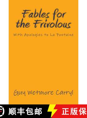 【3-4周达】Fables for the Frivolous: With Apologies to La Fontaine [9783959402644]