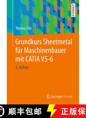 【3-4周达】Grundkurs Sheetmetal fuer Maschinenbauer mit CATIA V5 6 [9783658180294]