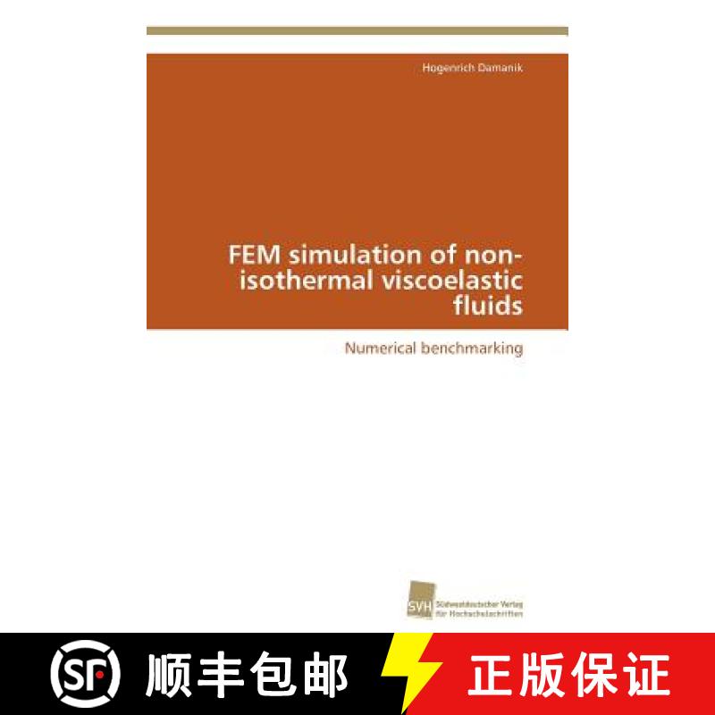 预订 FEM simulation of non-isothermal viscoelastic fluids [9783838127101] - 实物图