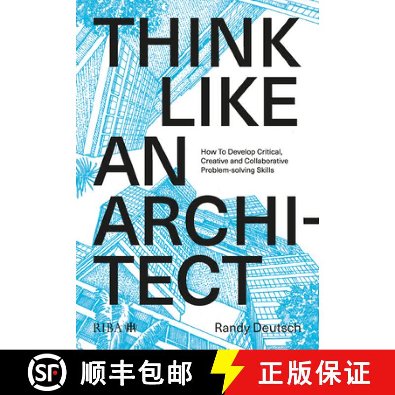 【3-4周达】Think Like an Architect: How to Develop Critical, Creative and Collaborative Problem-Solvi... [9781859469316]