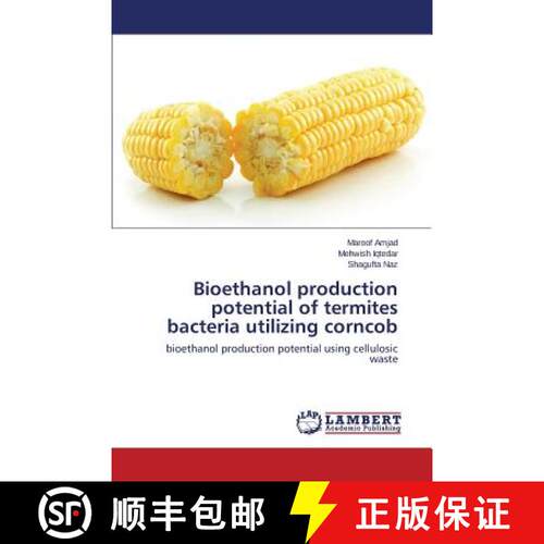 预订 Bioethanol production potential of termites bacteria utilizing corncob [9783659621673]
