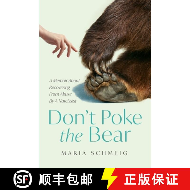 【2-3周达】Don't Poke the Bear: A Memoir About Recovering From Abuse By A Narcissist [9798218319823]