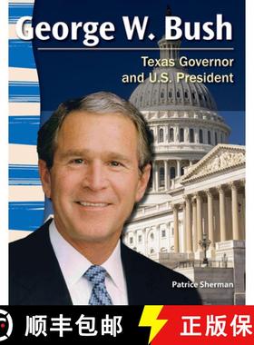 预订 George W. Bush: Texas Governor and U.S. President : Texas Governor and U.S. President [9781433350542]