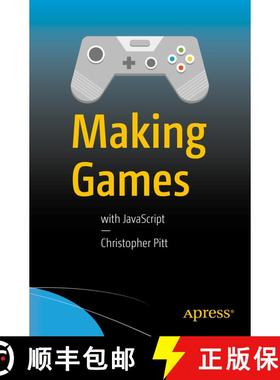 【3-4周达】Making Games : With JavaScript (1st ed.) (1st ed.) (1st ed.) [9781484224922]