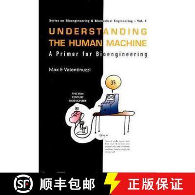预订 UNDERSTANDING THE HUMAN MACHINE: A PRIMER FOR BIOENGINEERING [9789812560438]