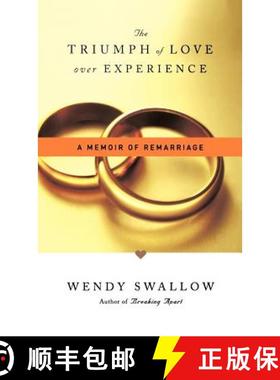 【3-4周达】The Triumph of Love Over Experience: A Memoir of Remarriage [9780786868605]