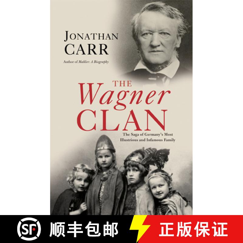 【3-4周达】The Wagner Clan: The Saga of Germany's Most Illustrious and Infamous Family [9780802143990]