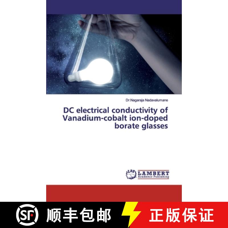 预订 DC electrical conductivity of Vanadium-cobalt ion-doped borate glasses [9786200300430]