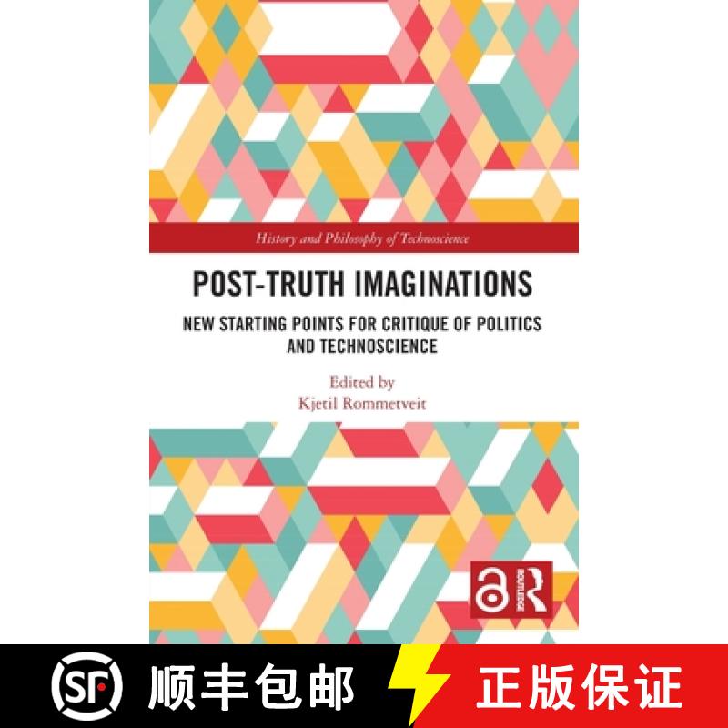 【3-4周达】Post-Truth Imaginations: New Starting Points for Critique of Politics and Technoscience [9781032158075] - 实物图