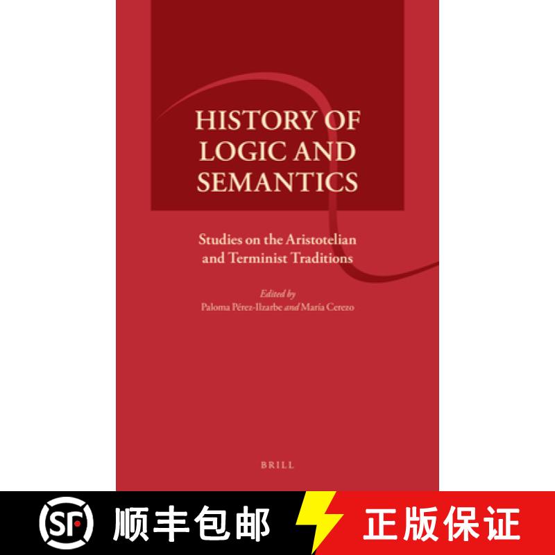 预订 History of Logic and Semantics: Studies on the Aristotelian and Terminist Traditions [9789004324268]