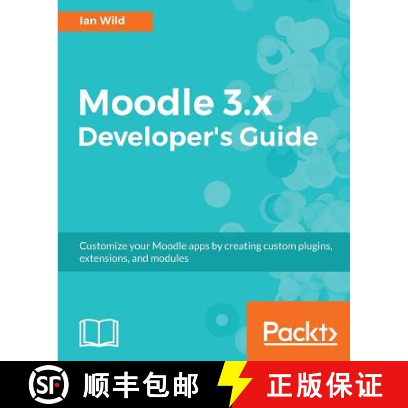 预订 Moodle 3.x Developer's Guide: Build custom plugins, extensions, modules and more [9781786467119]