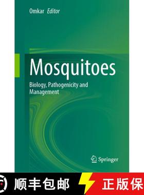 【3-4周达】Mosquitoes : Biology, Pathogenicity and Management [9789819741625]