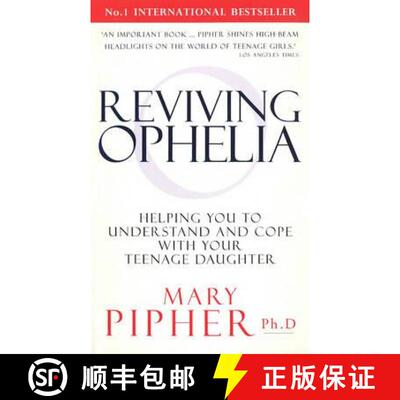 【3-4周达】Reviving Ophelia : Helping You to Understand and Cope With Your Teenage Daughter [9780091815004]