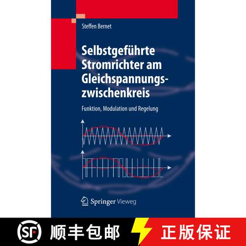 【3-4周达】精装 Selbstgeführte Stromrichter am Gleichspannungszwischenkreis : Funktion, Modulation u... [9783540236566]