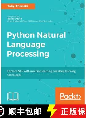 预订 Python Natural Language Processing: Advanced machine learning and deep learning techniques for n... [9781787121423]