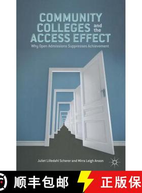 【3-4周达】Community Colleges and the Access Effect: Why Open Admissions Suppresses Achievement [9781137336019]