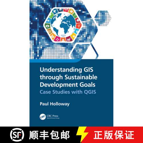 【3-4周达】精装 Understanding GIS Through Sustainable Development Goals: Case Studies with Qgis [9781032115733]