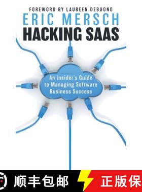 【3-4周达】Hacking SaaS: An Insider's Guide to Managing Software Business Success [9781544543833]