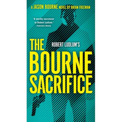 【4周达】Robert Ludlum's the Bourne Sacrifice [9780593419878]