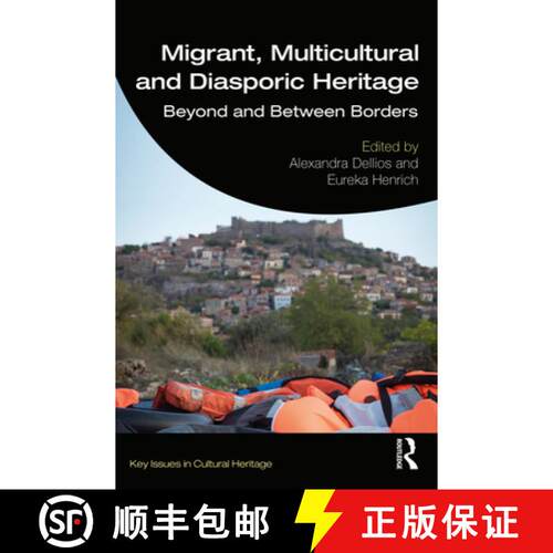 【3-4周达】Migrant, Multicultural and Diasporic Heritage : Beyond and Between Borders [9780367348465]