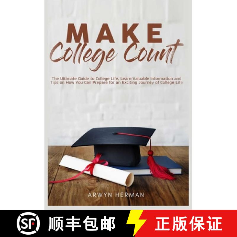 【3-4周达】Make College Count: The Ultimate Guide to College Life, Learn Valuable Information and Tip... [9786069837276]
