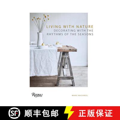 【3-4周达】精装 Living with Nature: Decorating with the Rhythms of the Four Seasons [9780847867943]
