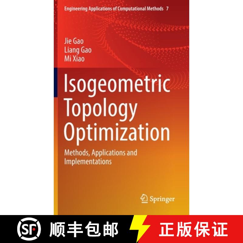 【3-4周达】Isogeometric Topology Optimization : Methods, Applications and Implementations [9789811917691]