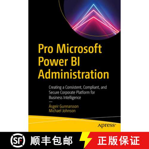 【3-4周达】Pro Microsoft Power BI Administration : Creating a Consistent, Compliant, and Secure Corpo... [9781484265666]