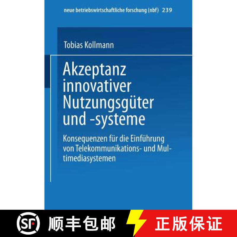 【3-4周达】Akzeptanz innovativer Nutzungsgüter und -systeme : Konsequenzen für die Einführung von ... [9783409128490]