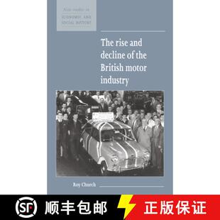 【3-4周达】Rise and Decline of the British Motor Industry: - The Rise and Decline of the British Moto... [9780521557702]
