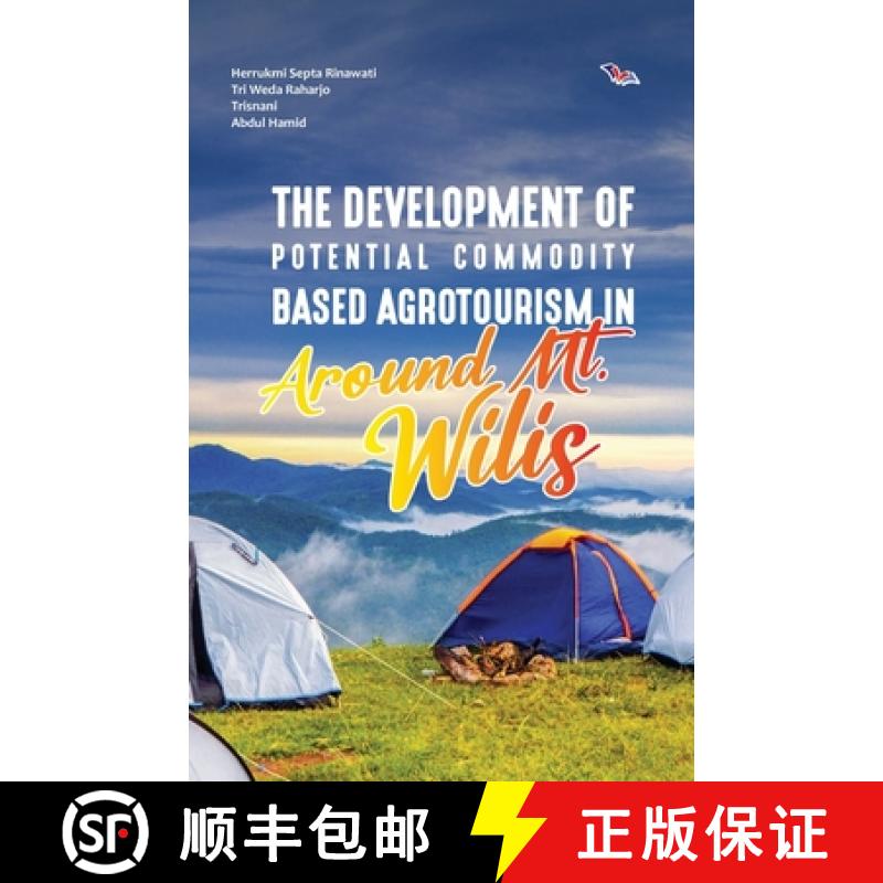 预订 The Development of Potential Commodity Based Agrotourism in Around Mt. Wilis [9781636407760]