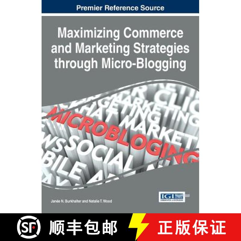 【3-4周达】Maximizing Commerce and Marketing Strategies through Micro-Blogging [9781466684089]