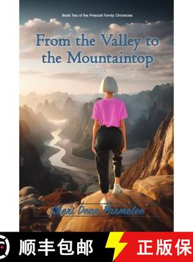 【3-4周达】From the Valley to the Mountaintop: Book Two in the Prescott Family Chronicles [9798218532765]
