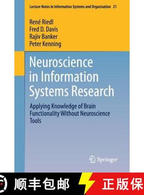 【3-4周达】Neuroscience in Information Systems Research : Applying Knowledge of Brain Functionality W... [9783319487540]