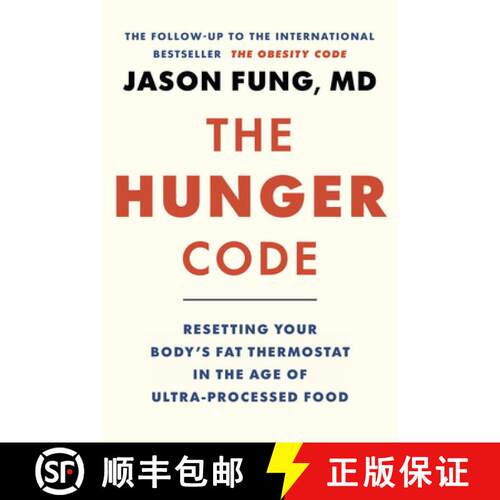 现货 饥饿密码 The Hunger Code: Resetting Your Body's Fat Thermostat in the Age of Ultra-Processed Food [9781778404528]
