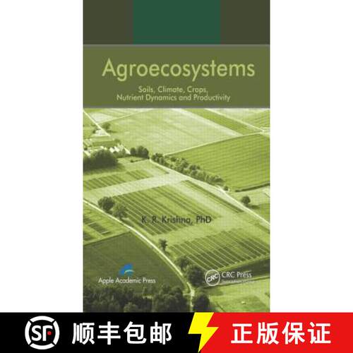 【3-4周达】精装 Agroecosystems: Soils, Climate, Crops, Nutrient Dynamics and Productivity [9781926895482]