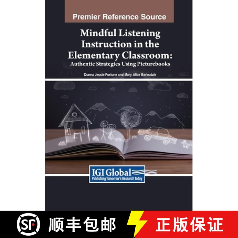 【2-3周达】Mindful Listening Instruction in the Elementary Classroom: Authentic Strategies Using Pict... [9781668450819]