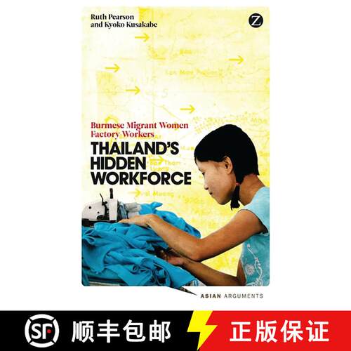 【3-4周达】Thailand's Hidden Workforce: Burmese Migrant Women Factory Workers [9781848139848]
