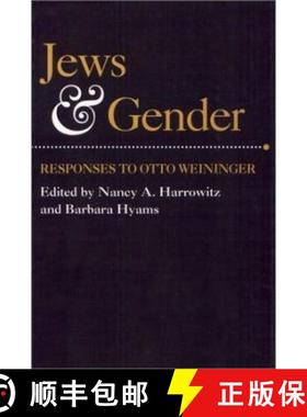 【3-4周达】Jews and Gender: Responses to Otto Weininger [9781566392488]