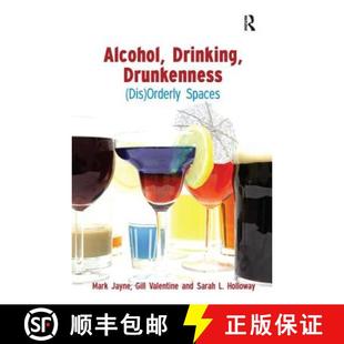 Alcohol Drinking Spaces 9780754671602 Orderly 4周达 Dis Drunkenness