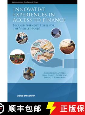 预订 Innovative Experiences in Access to Finance in Latin America: Market-Friendly Roles for the Visi... [9780821370803]