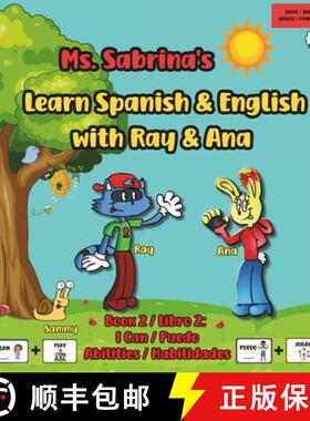 预订 Ms. Sabrina's Learn Spanish and English with Ray and Ana: Book 2 / Libro 2: I Can / Puedo - Abil... [9798991409919]