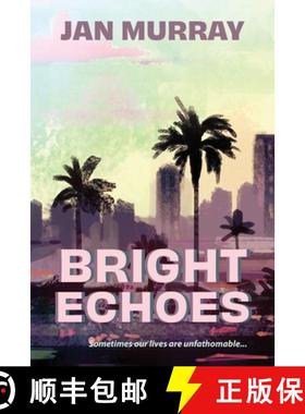 【3-4周达】Bright Echoes: Sometimes our lives are unfathomable [9780648000297]