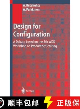 【3-4周达】Design for Configuration : A Debate based on the 5th WDK Workshop on Product Structuring [9783540677390]