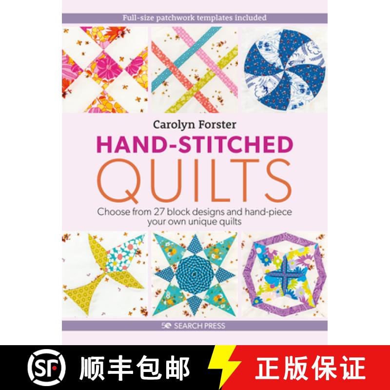 【2-3周达】Hand-Stitched Quilts: Choose from 27 Block Designs and Hand-Piece Your Own Unique Quilts [9781782216711]